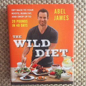 Wild Diet Cookbook by Abel James